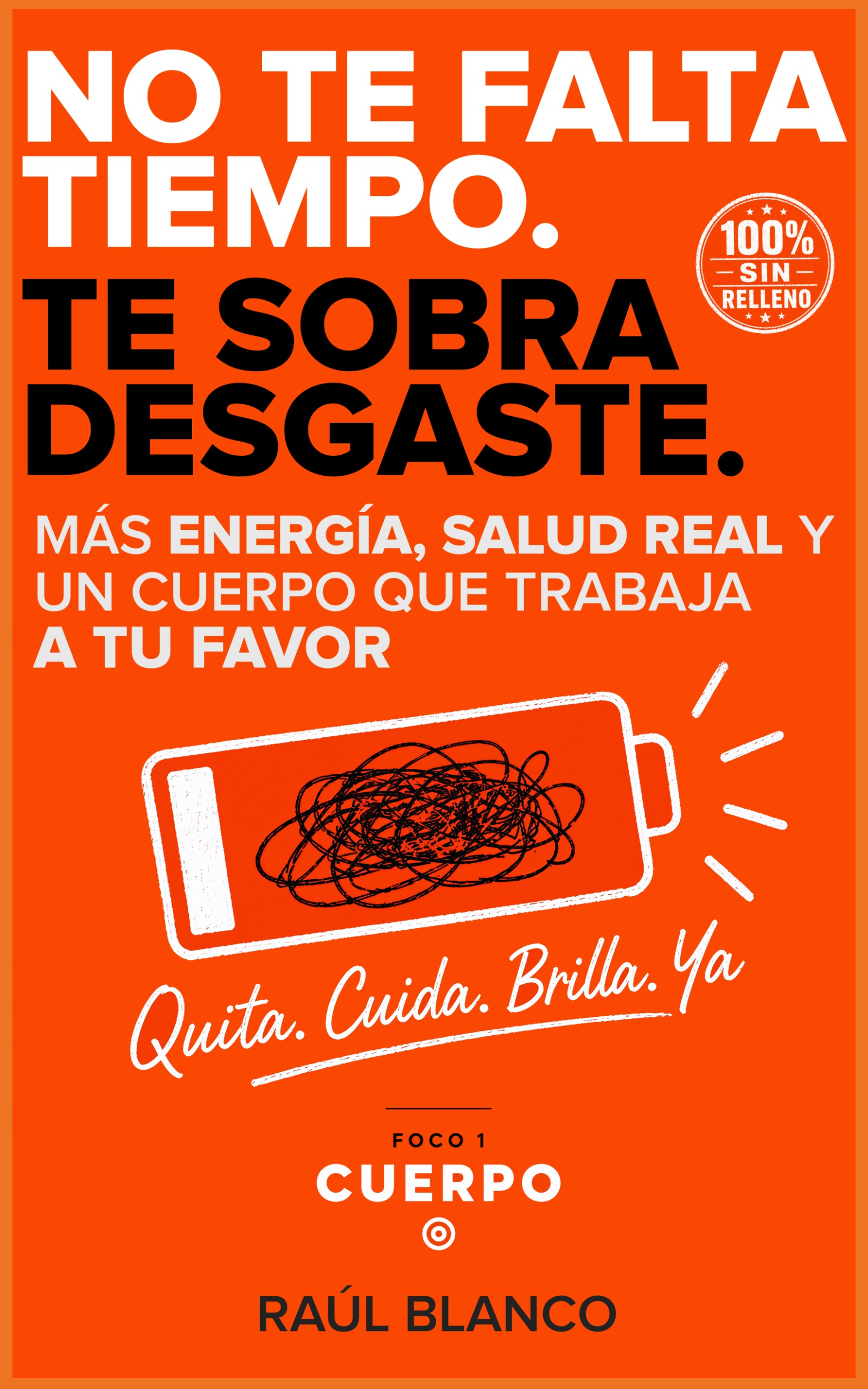 Portada del libro No te falta tiempo. Te sobra desgaste.